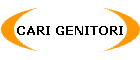 CARI GENITORI