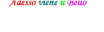 Casella di testo:  Adesso viene il Bello
