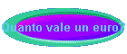 Quanto vale un euro?