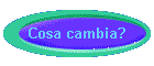 Cosa cambia?