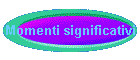 Momenti significativi
